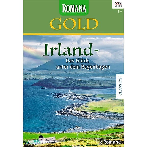 Irland - Das Glück unter dem Regenbogen / Romana Gold Bd.19, Trish Wylie, Maggie Cox, Sharon Kendrick