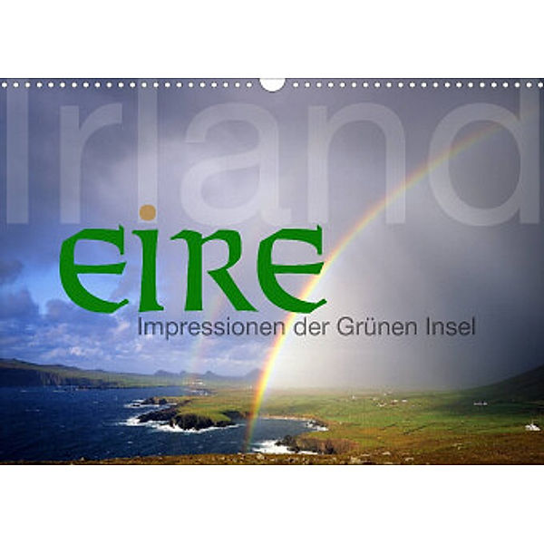 Irland/Eire - Impressionen der Grünen Insel (Wandkalender 2022 DIN A3 quer), Edmund Nägele F.R.P.S.