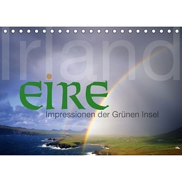 Irland Eire - Impressionen der Grünen InselCH-Version (Tischkalender 2017 DIN A5 quer), Edmund Nägele F.R.P.S.