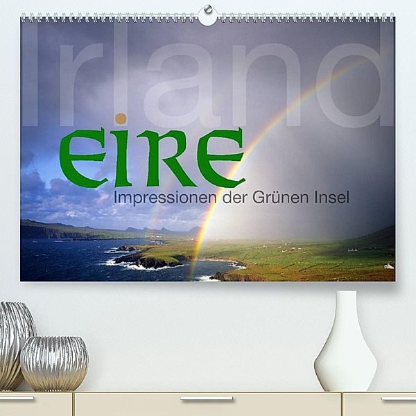 Irland Eire - Impressionen der Grünen InselCH-Version  (Premium, hochwertiger DIN A2 Wandkalender 2023, Kunstdruck in Ho, Edmund Nägele F.R.P.S.