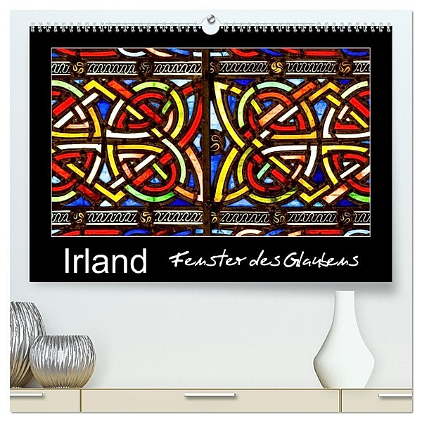 IRLAND - Fenster des Glaubens (hochwertiger Premium Wandkalender 2024 DIN A2 quer), Kunstdruck in Hochglanz, Ferry Böhme