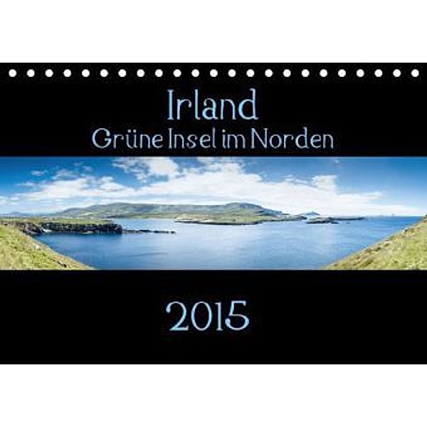 Irland - Grüne Insel im Norden (Tischkalender 2015 DIN A5 quer), Markus Gann