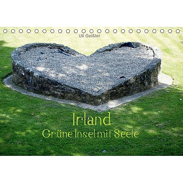 Irland - Grüne Insel mit Seele (Tischkalender 2017 DIN A5 quer), Uli Geißler