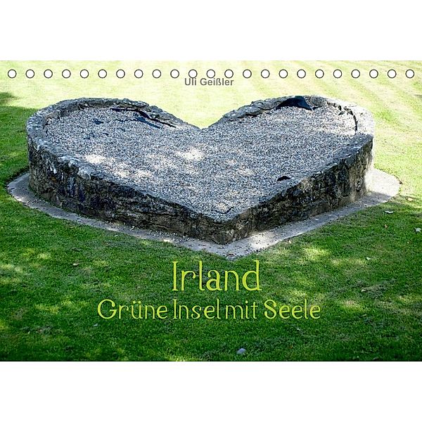 Irland - Grüne Insel mit Seele (Tischkalender 2022 DIN A5 quer), Uli Geißler