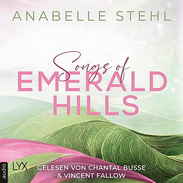 Irland-Reihe - 1 - Songs of Emerald Hills, Anabelle Stehl