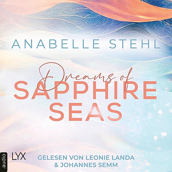 Irland-Reihe - 2 - Dreams of Sapphire Seas, Anabelle Stehl