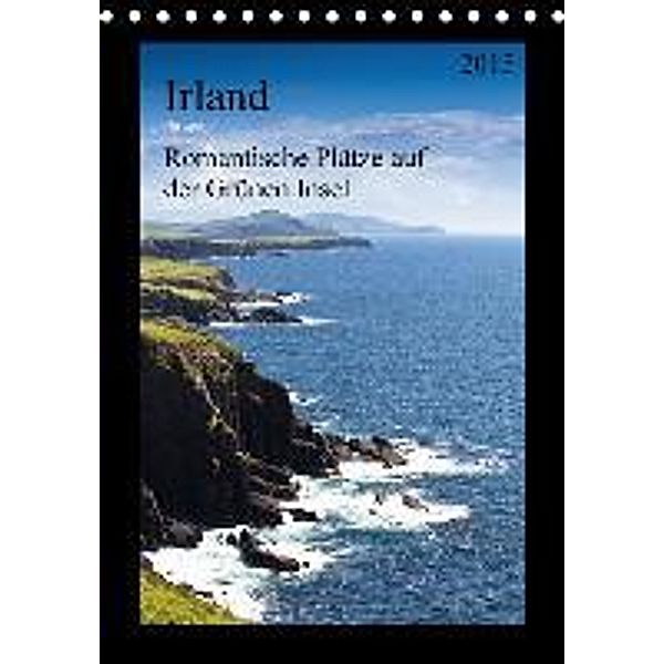 Irland - Romantische Plätze auf der Grünen Insel (Tischkalender 2015 DIN A5 hoch), Holger Hess