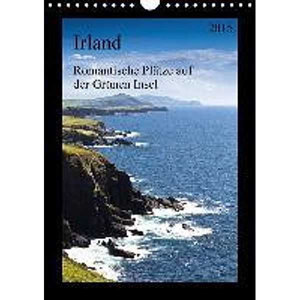 Irland - Romantische Plätze auf der Grünen Insel (Wandkalender 2015 DIN A4 hoch), Holger Hess