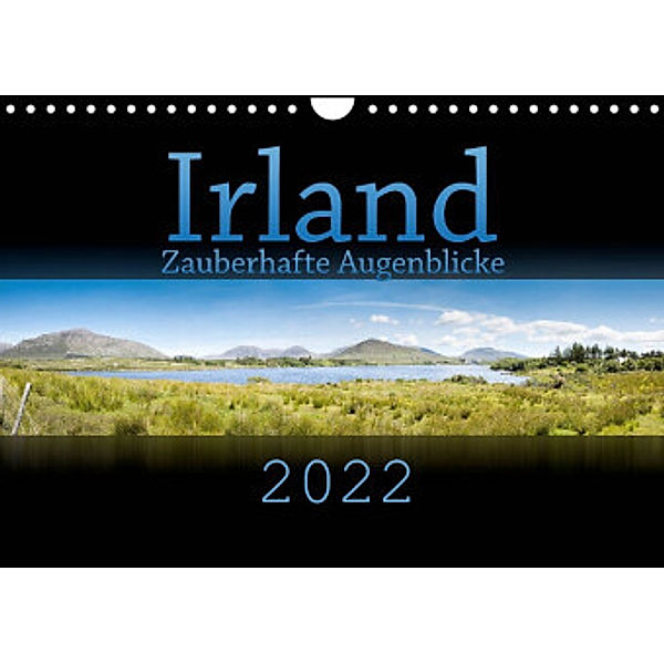 Irland - Zauberhafte Augenblicke (Wandkalender 2022 DIN A4 quer), Markus Gann (magann)