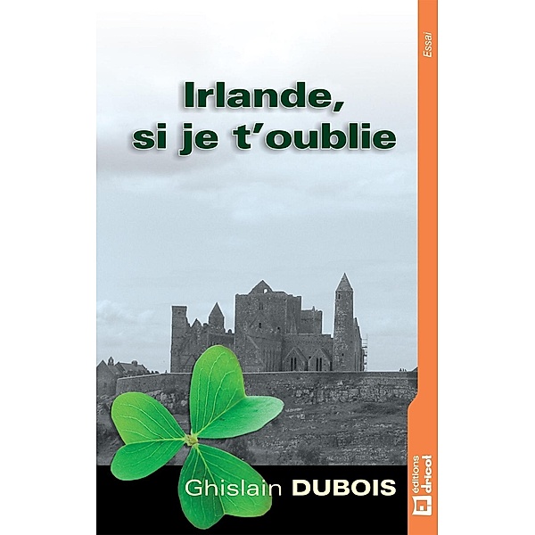 Irlande, si je t'oublie, Ghislain Dubois