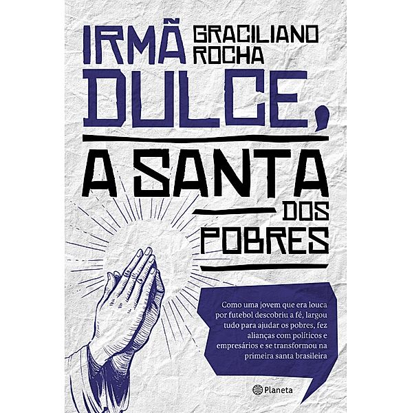 Irmã Dulce, a santa dos pobres, Graciliano Rocha