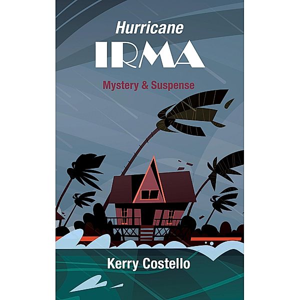 Irma (hurricane) / Frankie Armstrong, Kerry Costello