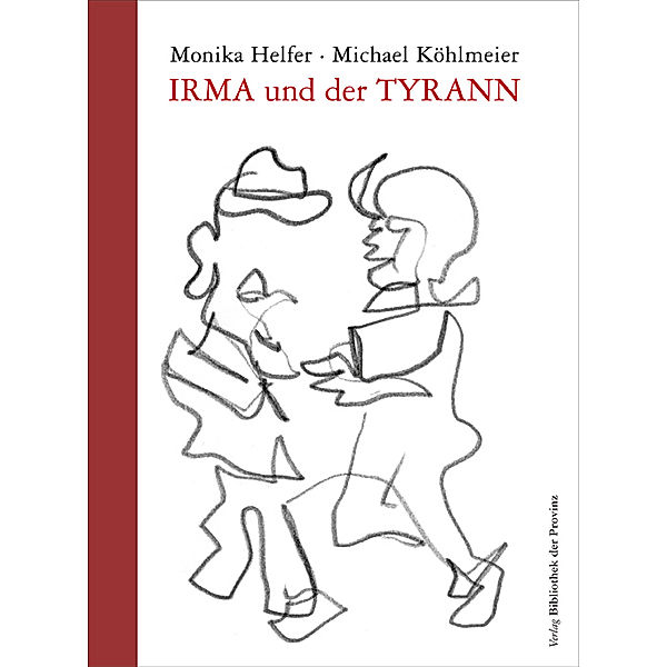 Irma und der Tyrann, Monika Helfer