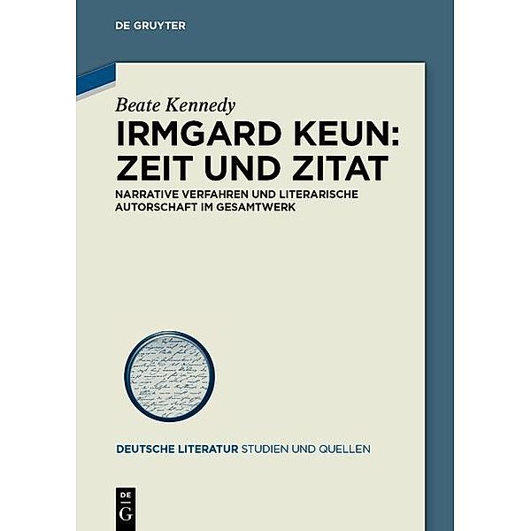 Irmgard Keun - Zeit und Zitat / Deutsche Literatur. Studien und Quellen Bd.17, Beate Kennedy