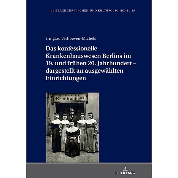 Irmgard Verhoeven-Michels, V: Das konfessionelle Krankenhaus, Verhoeven-Michels Irmgard Verhoeven-Michels