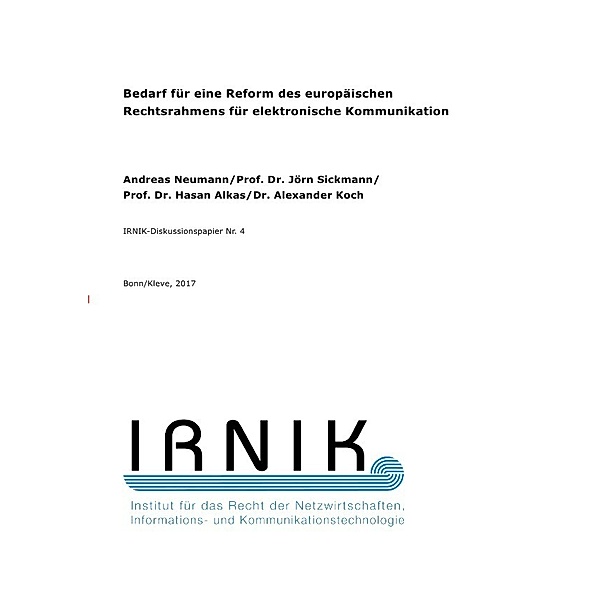 IRNIK-Diskussionspapiere / IRNIK-Diskussionspapier Nr. 4, Andreas Neumann, Jörn Sickmann, Hasan Alkas, Alexander Koch