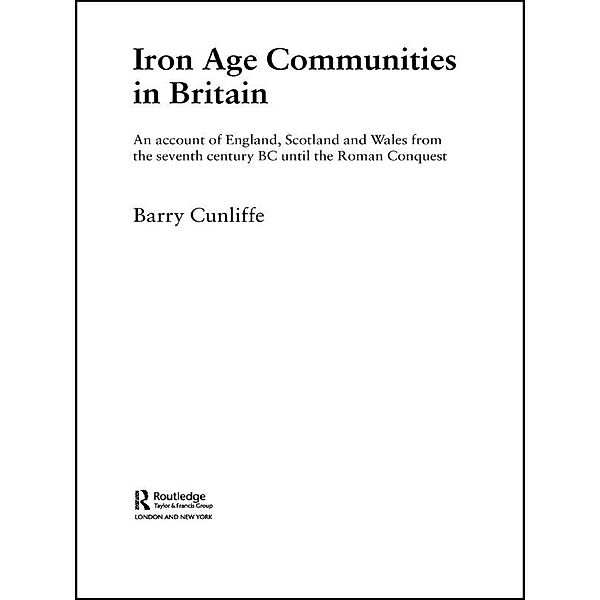 Iron Age Communities in Britain, Barry Cunliffe