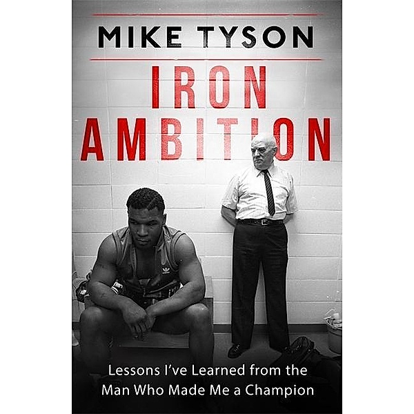 Iron Ambition, Mike Tyson, Larry Sloman