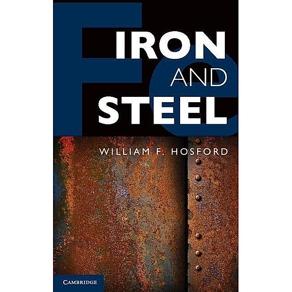 Iron and Steel, William F. Hosford