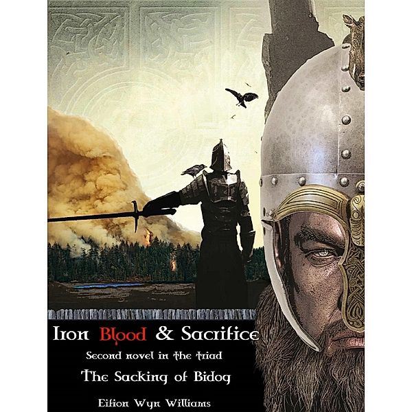 Iron Blood & Sacrifice (The Sacking of Bidog) / Eifion Wyn Williams, Eifion Wyn Williams