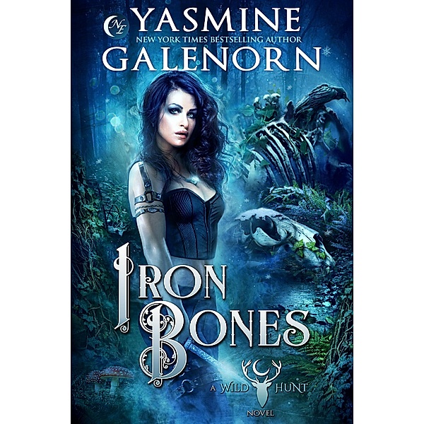 Iron Bones (The Wild Hunt, #3) / The Wild Hunt, Yasmine Galenorn