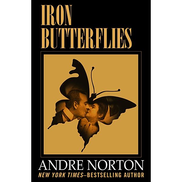 Iron Butterflies, Andre Norton