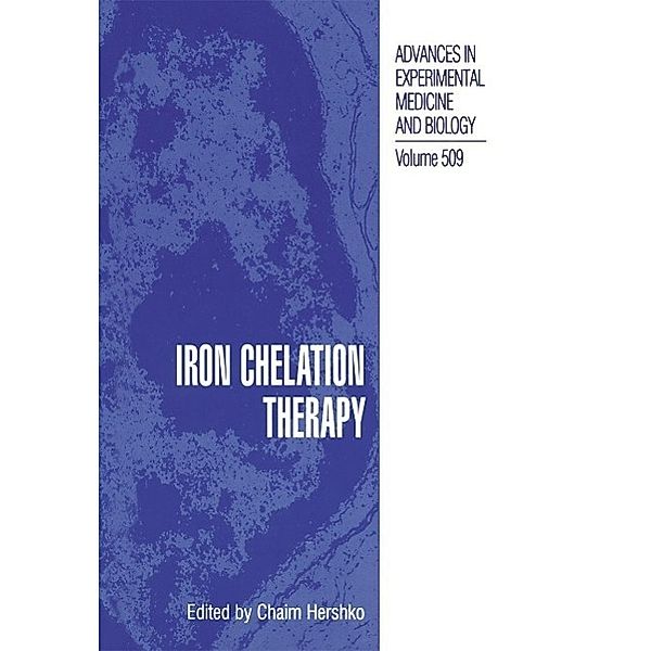 Iron Chelation Therapy / Advances in Experimental Medicine and Biology Bd.509
