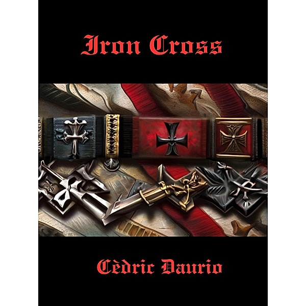 Iron Cross, Cèdric Daurio