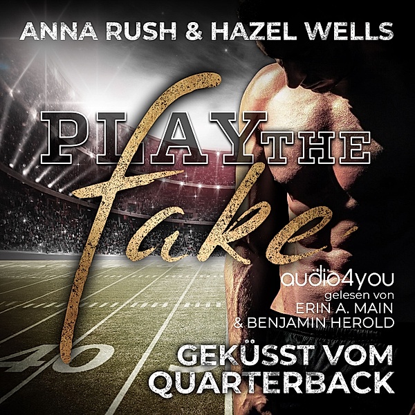 Iron Crushers Football Lovestorys - 1 - Play the Fake, Anna Rush, Hazel Wells