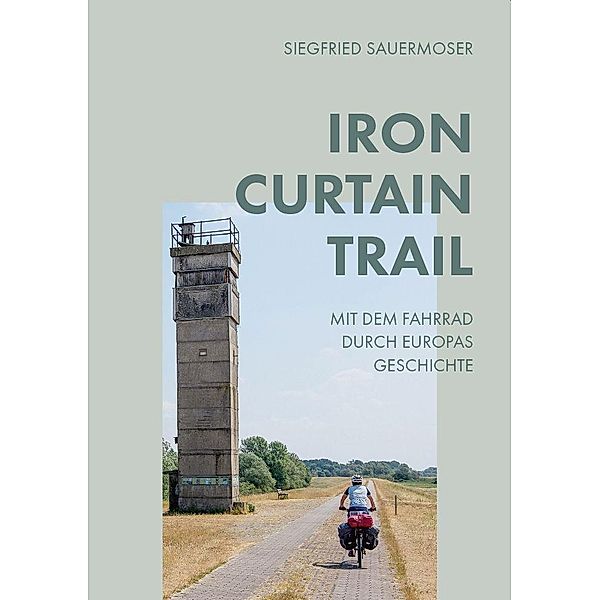 Iron Curtain Trail, Siegfried Sauermoser
