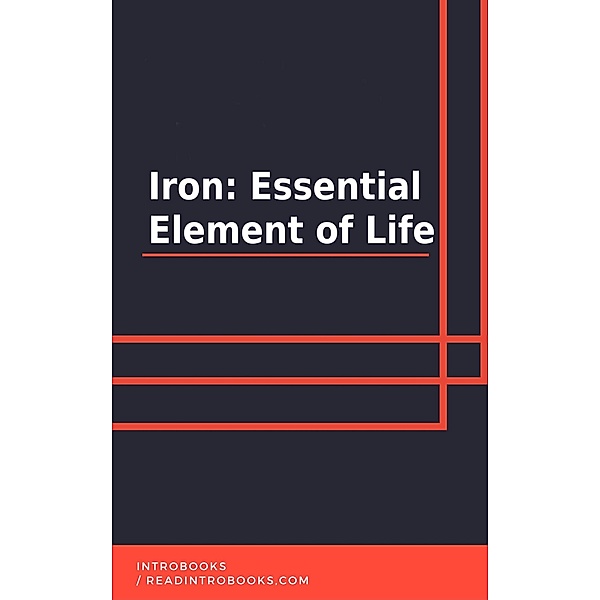 Iron: Essential Element of Life, IntroBooks Team