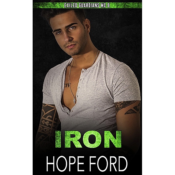Iron (Exiled Guardians, #8) / Exiled Guardians, Hope Ford