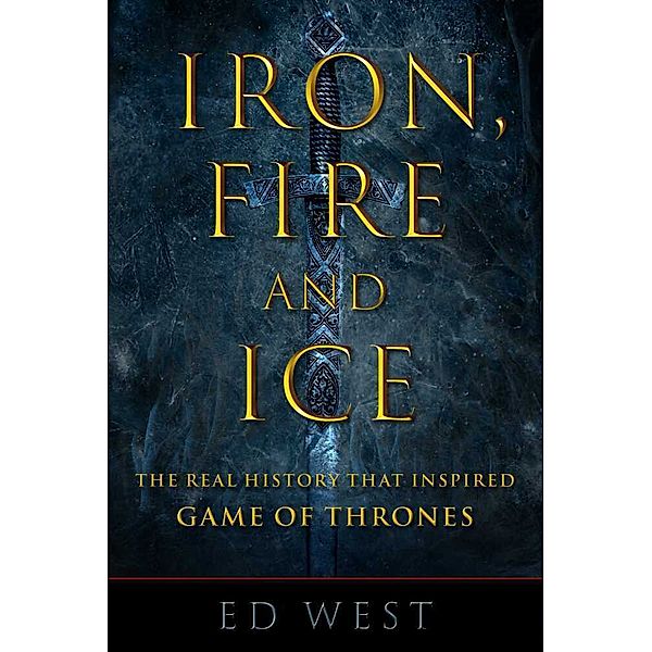 Iron, Fire, and Ice, Ed West