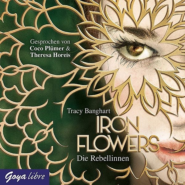 Iron Flowers (1.) Die Rebellinnen, Coco Plümer, Theresa Horeis