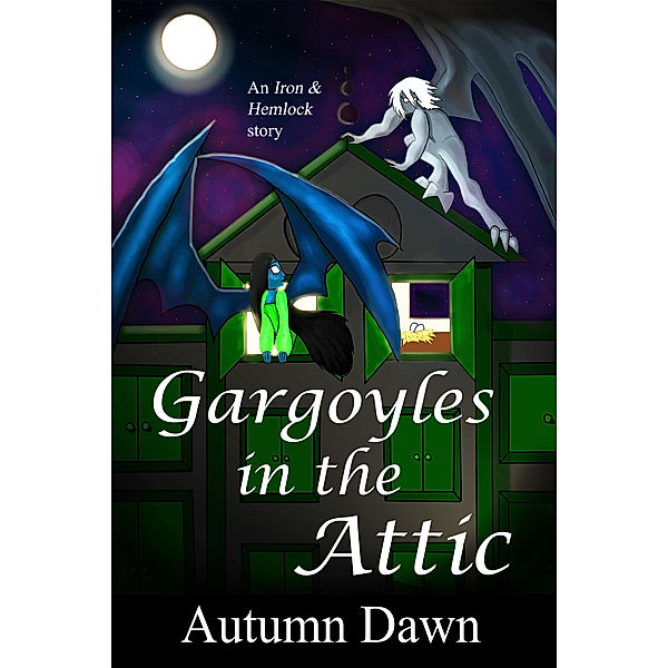 Iron & Hemlock: Gargoyles in the Attic, Autumn Dawn