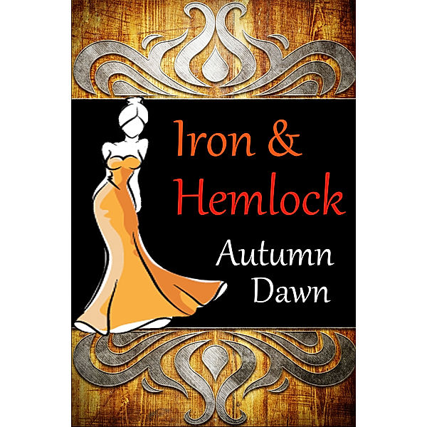 Iron & Hemlock: Iron and Hemlock, Autumn Dawn