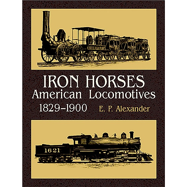 Iron Horses / Dover Transportation, E. P. Alexander
