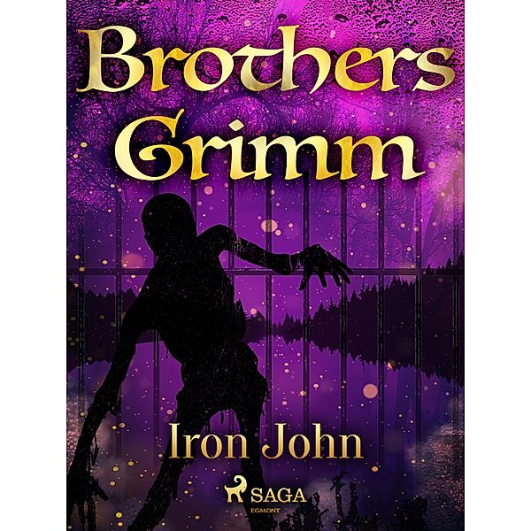 Iron John / Grimm's Fairy Tales Bd.136, Brothers Grimm