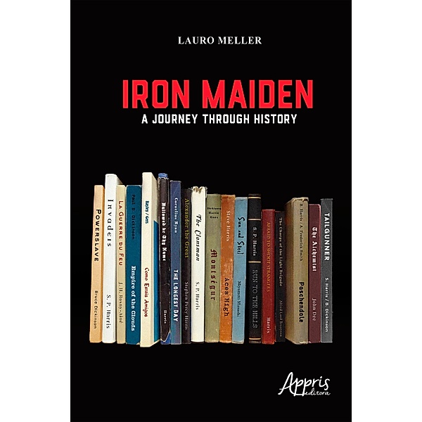 Iron Maiden: A Journey Through History, Lauro Meller