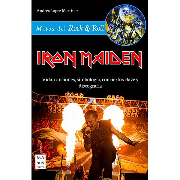 Iron Maiden / Mitos del Rock & Roll, Andrés López Martínez