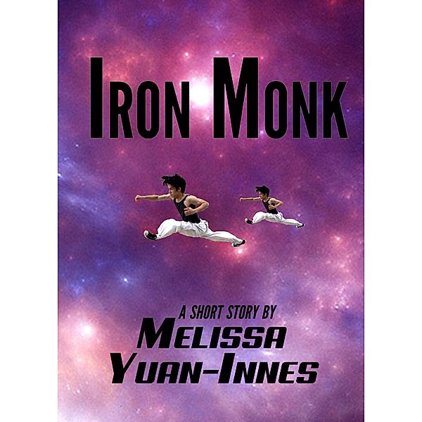 Iron Monk / Olo Books, Melissa Yuan-Innes