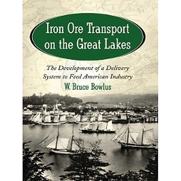 Iron Ore Transport on the Great Lakes, W. Bruce Bowlus