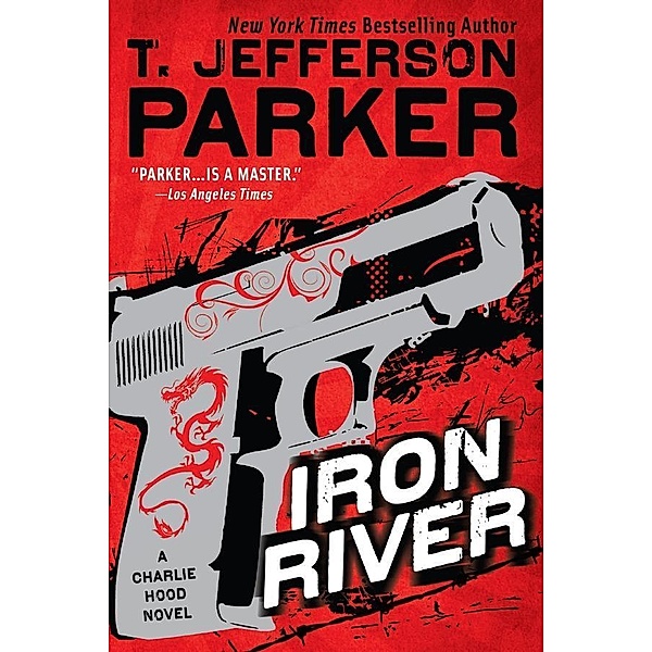 Iron River / Charlie Hood Novel Bd.3, T. Jefferson Parker