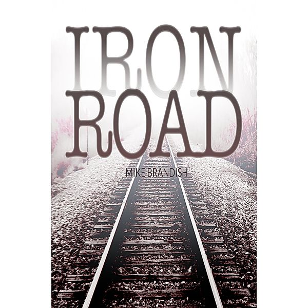 Iron Road, Mike Brandish