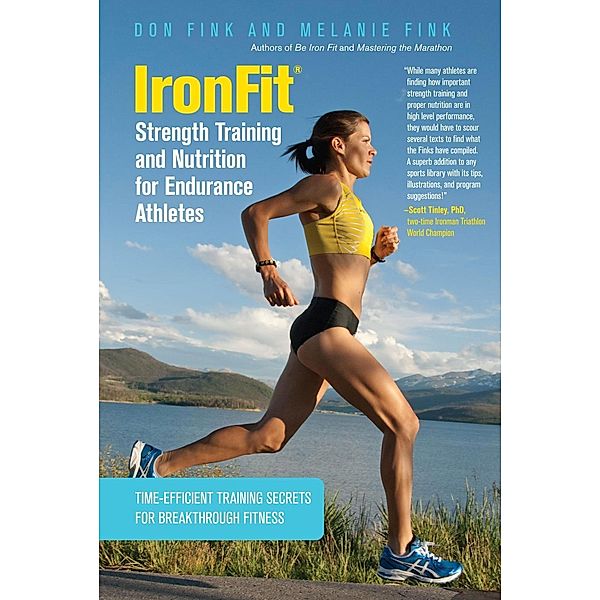 IronFit Strength Training and Nutrition for Endurance Athletes, Don Fink, Melanie Fink