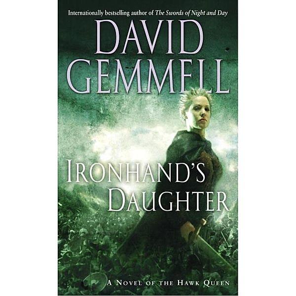 Ironhand's Daughter / The Hawk Queen Bd.1, David Gemmell