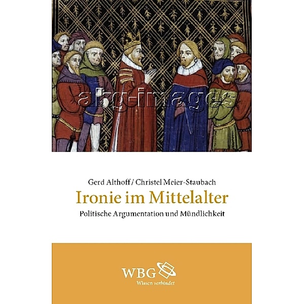 Ironie im Mittelalter, Gerd Althoff, Christel Meier-Staubach