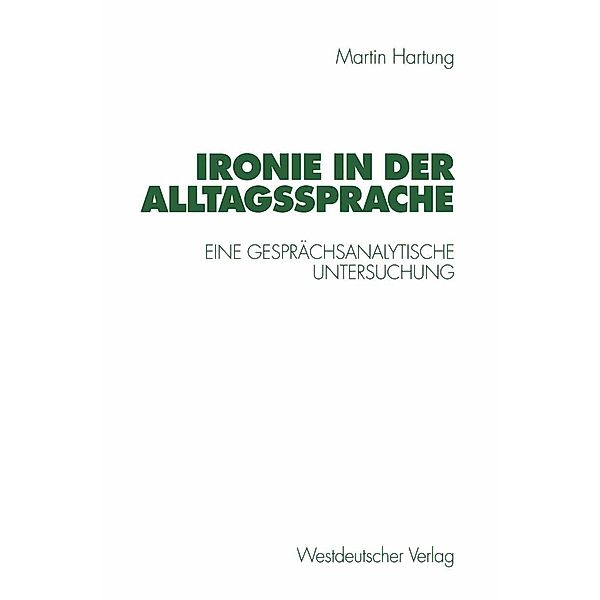 Ironie in der Alltagssprache, Martin Hartung