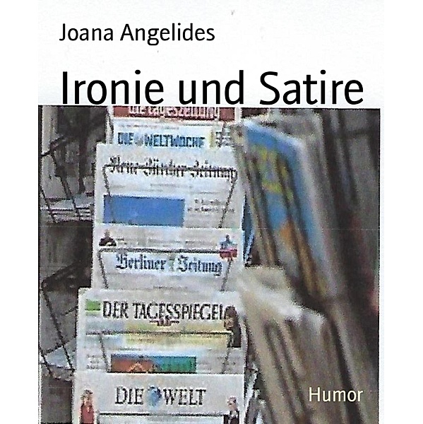Ironie und Satire, Joana Angelides