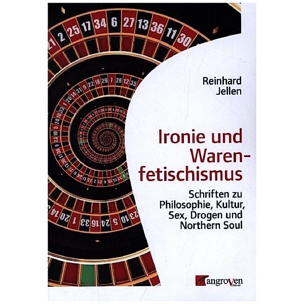 Ironie und Warenfetischismus, Reinhard Jellen